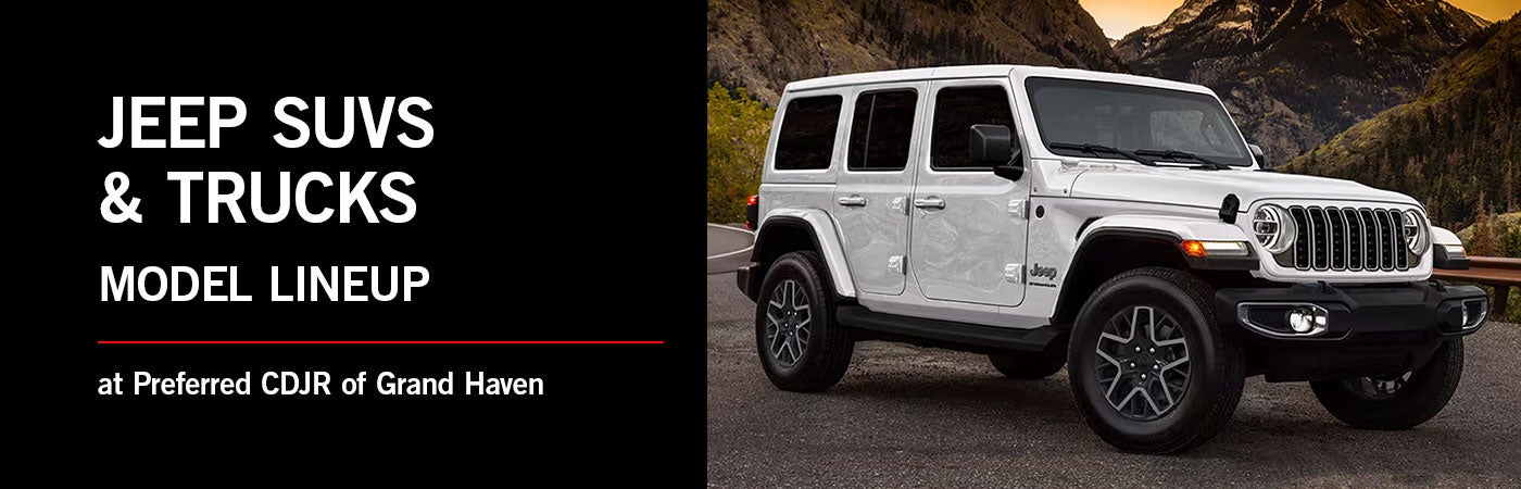 Jeep Vehicles Model Lineup - Preferred CDJR of Grand Haven